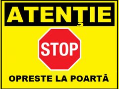 Placuta atentie stop opreste la poarta