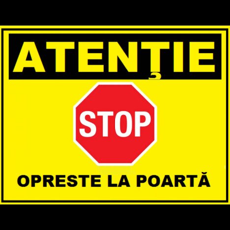 Placuta atentie stop opreste la poarta