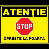 Placuta atentie stop opreste la poarta