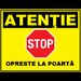 Placuta atentie stop opreste la poarta